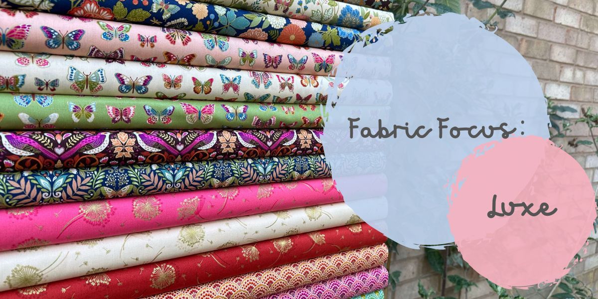 Fabric Focus – Luxe 💎
