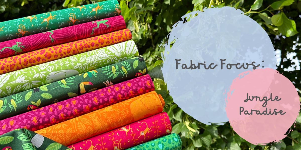 Fabric Focus – Jungle Paradise 🌴