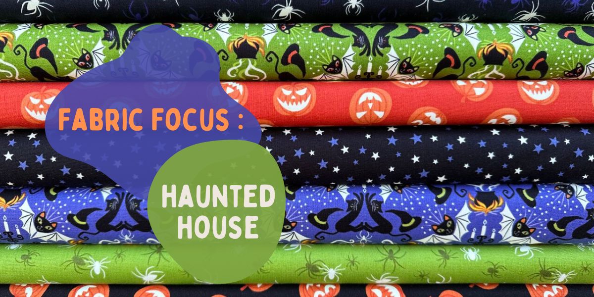 Fabric Focus – Haunted House 🎃
