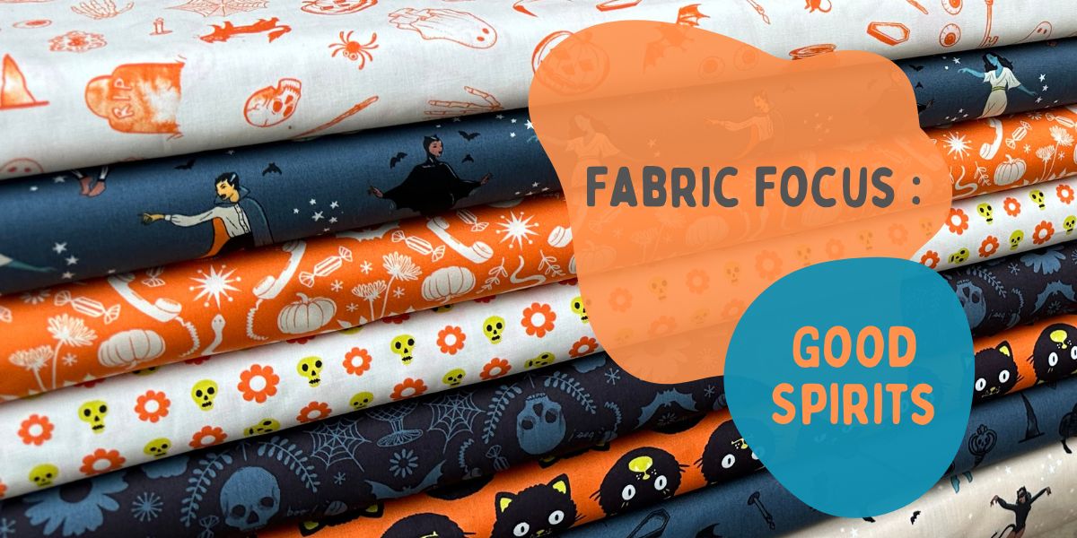 Fabric Focus – Good Spirits 💀