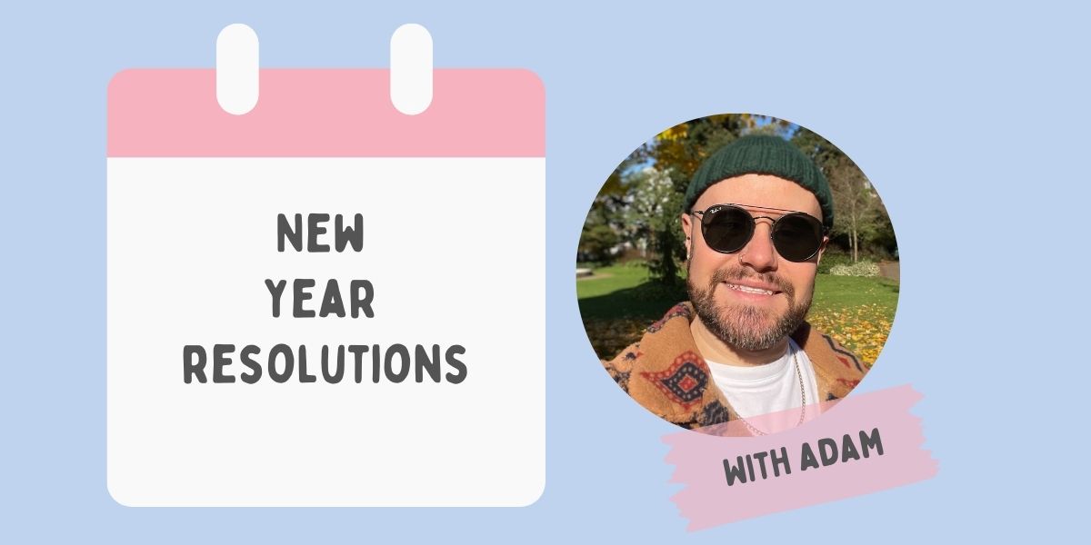 New Year’s Resolutions 📆 Adam