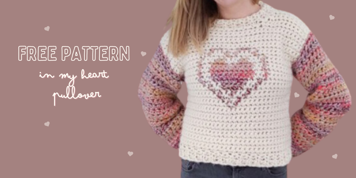 Free Pattern! In My Heart Pullover ❤️