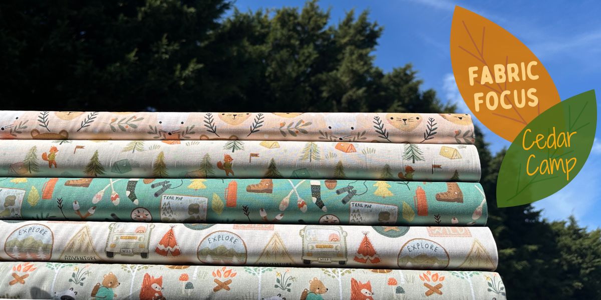Fabric Focus – Cedar Camp 🏕️
