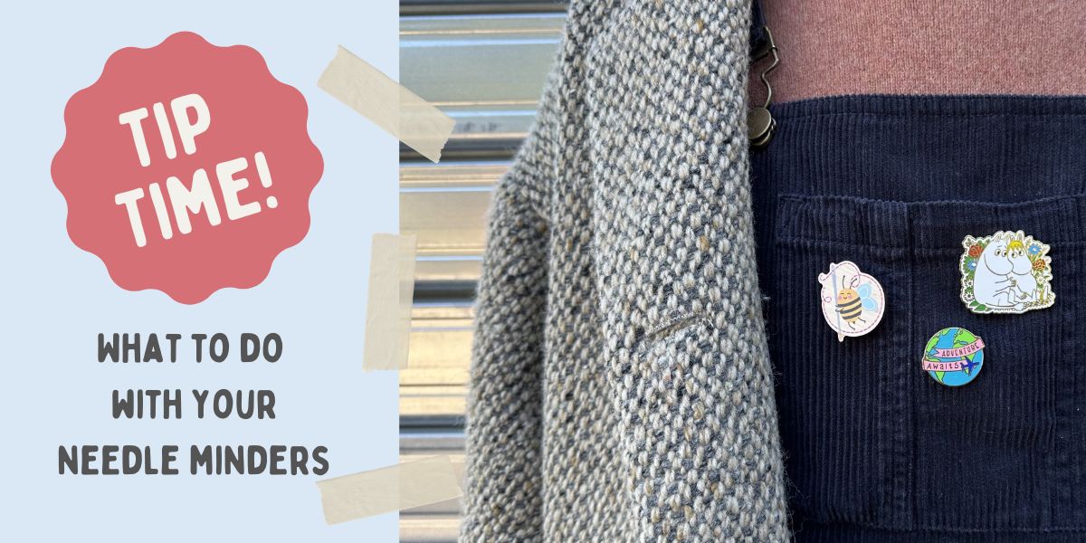 Tip Time – What To Do With Your Needle Minders 🪡