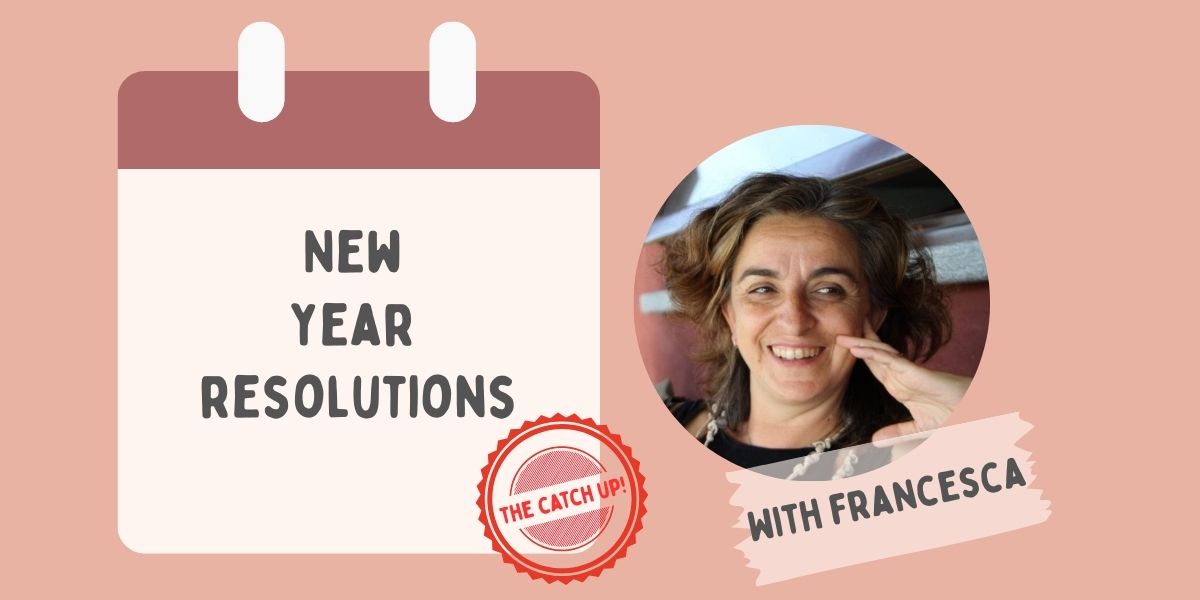 New Year’s Resolutions 🗓️ Francesca’s Six Month Catch Up