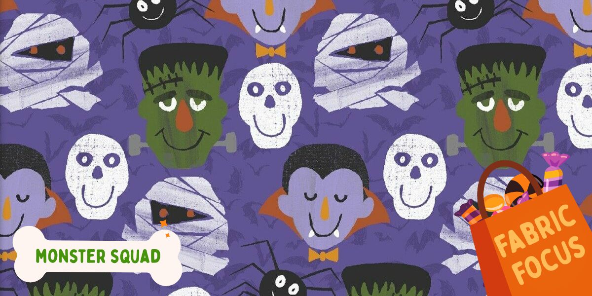 Fabric Focus – Monster Squad π