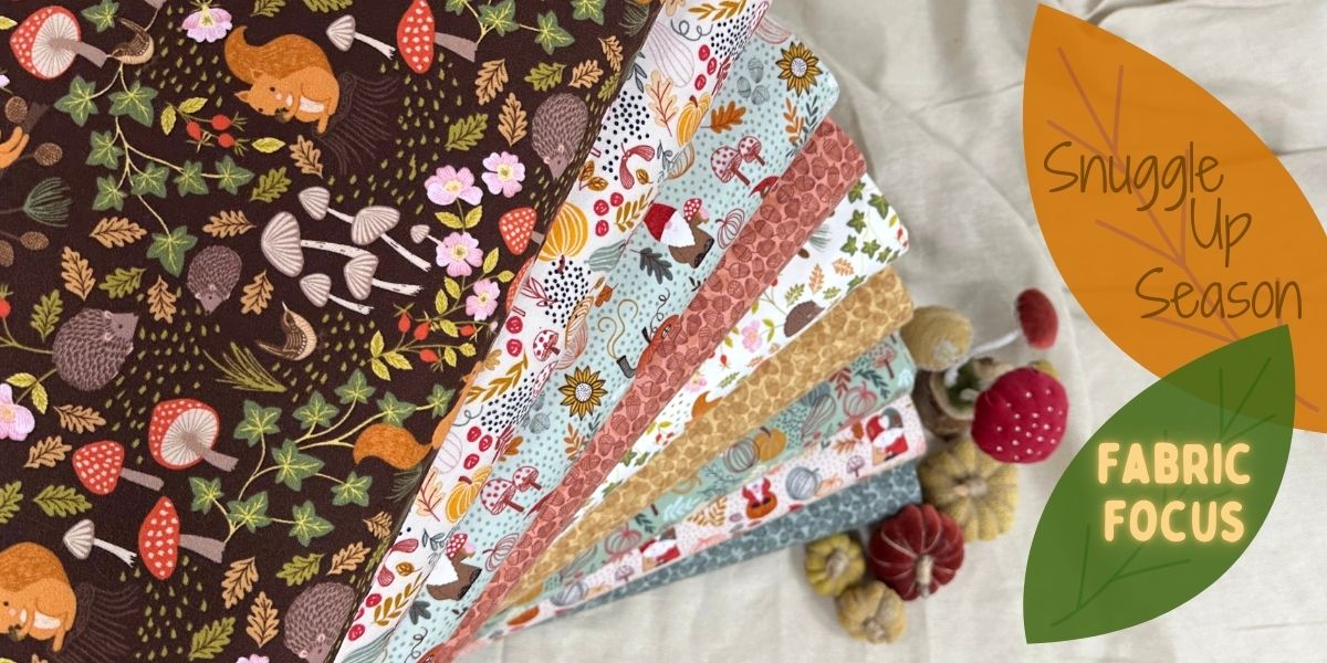 Fabric Focus – Snuggle Up Season π