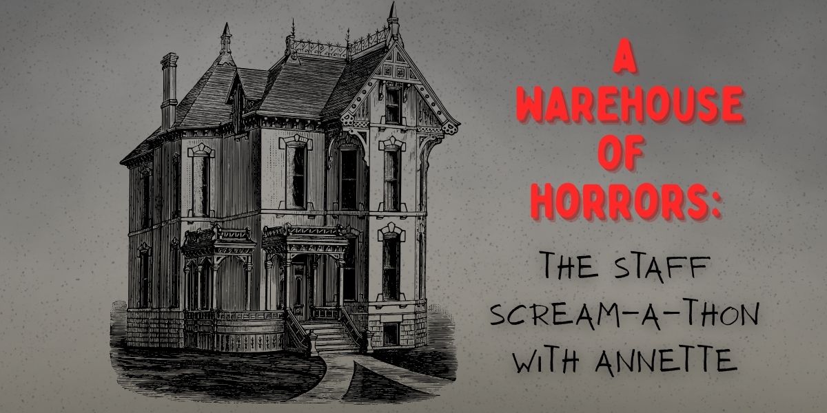 A Warehouse Of Horrors π The Staff Scream-A-Thon With Annette