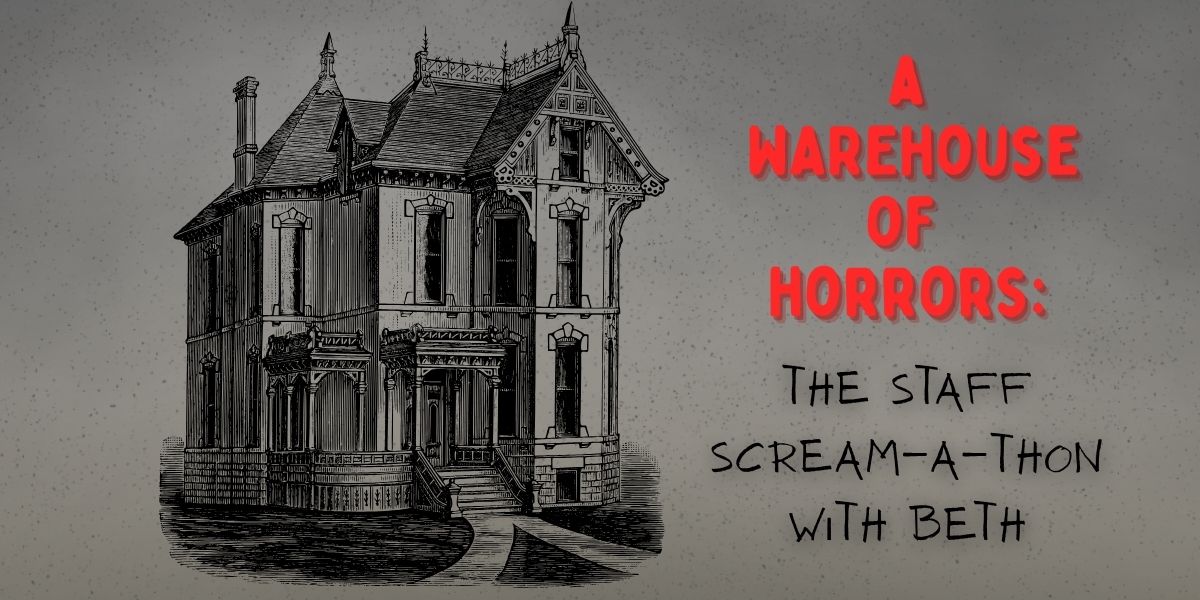 A Warehouse Of Horrors π The Staff Scream-A-Thon With Beth
