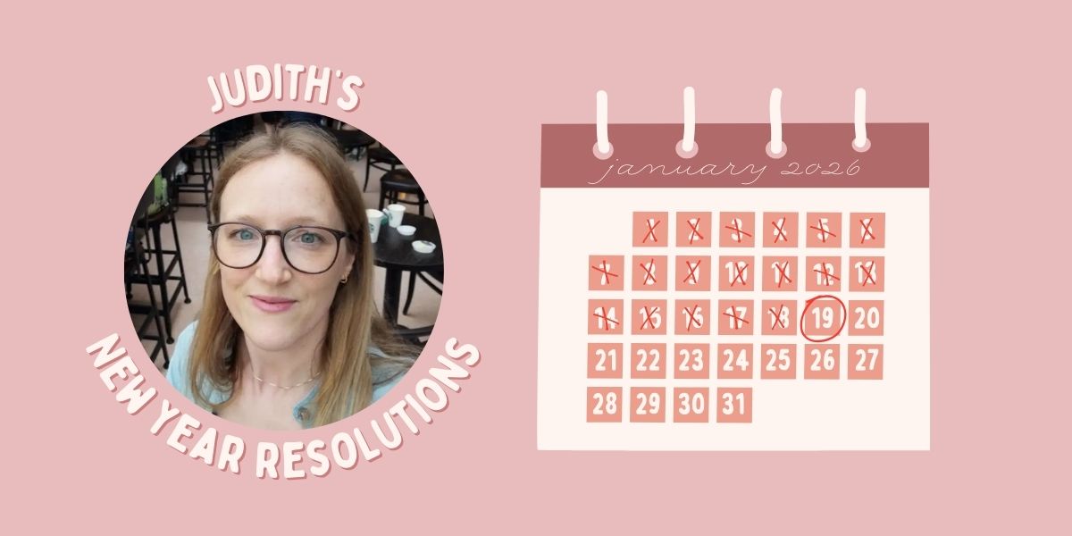 Judith’s New Year Resolutions 🗓️