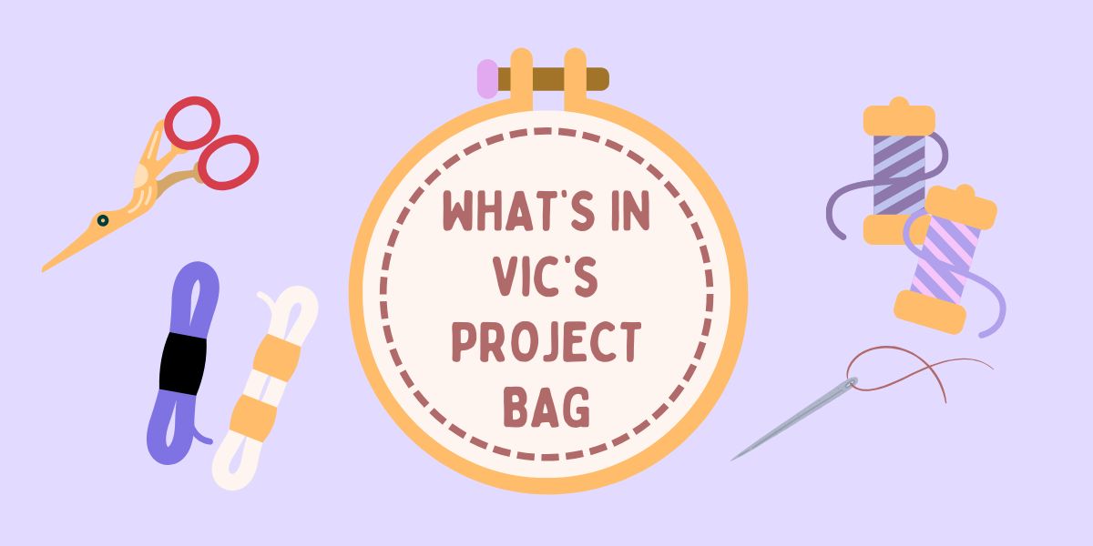 What’s In My Project Bag with Vic 🎒