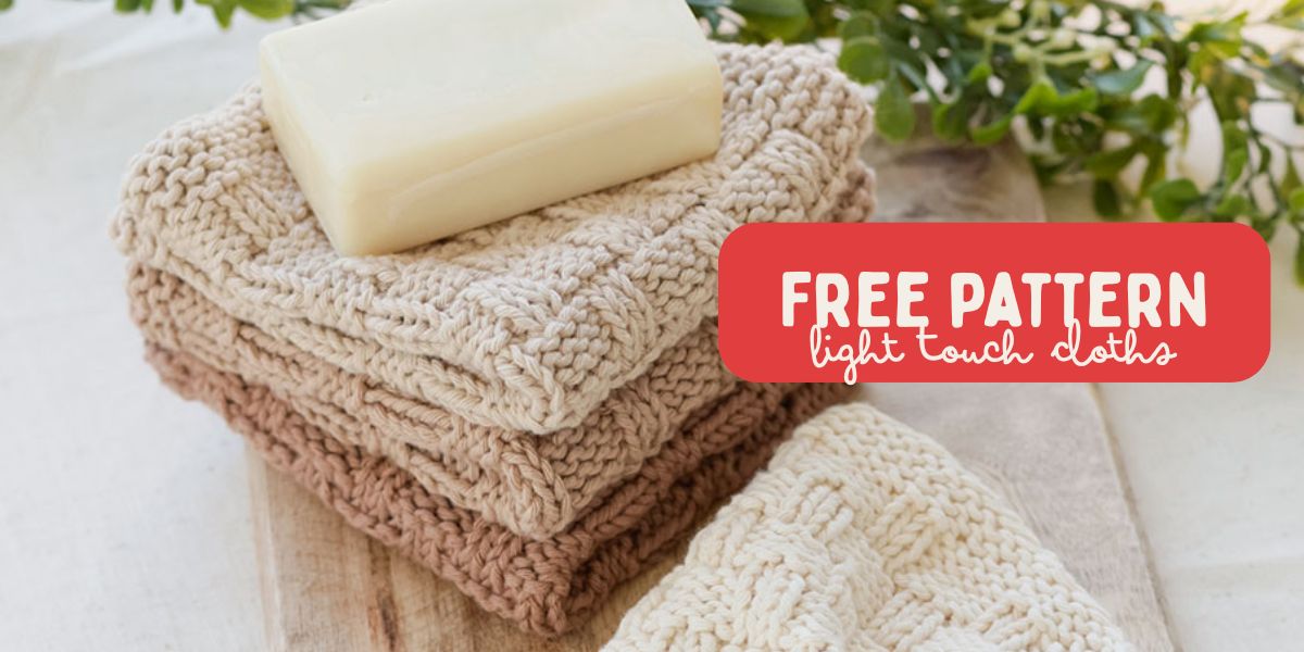Free Pattern! Light Touch Cloths 💕